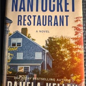 Nantucket Restaurant Novel by Pamela Kelley